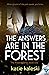 The Answers are in the Forest