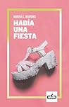 Había una fiesta by Marina L. Riudoms