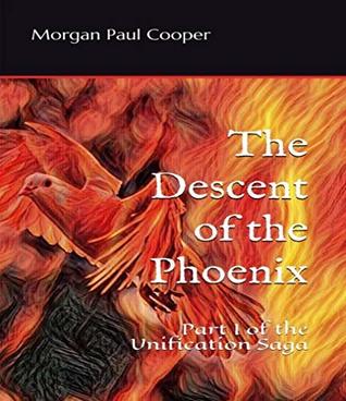 The Descent of the Phoenix (Kindle Edition)