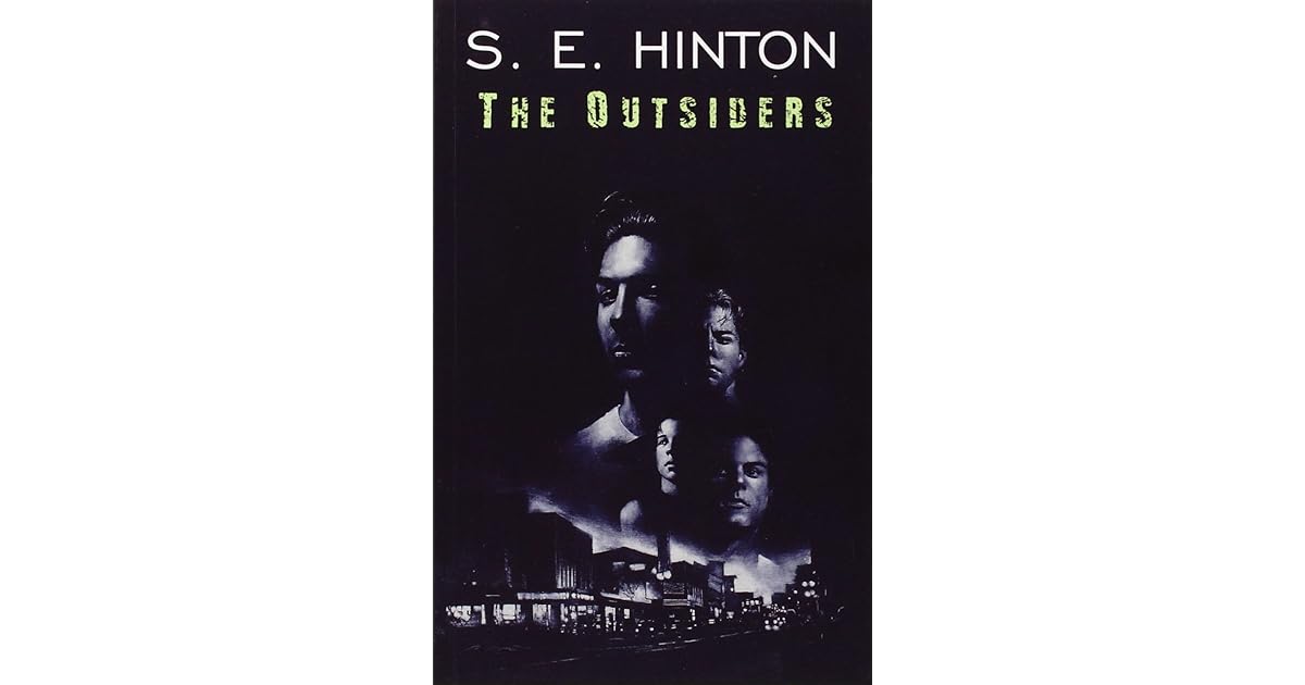 The Outsiders by S.E. Hinton The Outsiders by S.E. Hinton