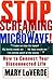 Stop Screaming At The Microwave by Mary LoVerde