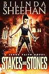 Stakes and Stones (Jenna Faith, #2) Stakes and Stones (Jenna Faith, #2)