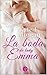 La boda de lady Emma by Kate L. Morgan