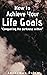 How to achieve your life go...