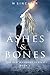 Ashes & Bones by M. Sinclair