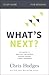 What's Next? Bible Study Guide by Chris Hodges