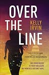 Over the Line by Kelly Irvin