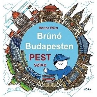 Brúnó Budapesten - Pest szíve (Hardcover)
