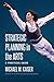 Strategic Planning in the Arts: A Practical Guide