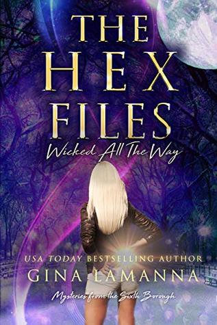 Wicked All the Way (The Hex Files: Mysteries from the Sixth Borough, #5)