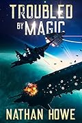 Troubled by Magic