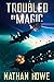 Troubled by Magic (The Rogu...