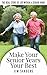 Make Your Senior Years Your...