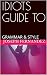 IDIOTS GUIDE TO: GRAMMAR & ...