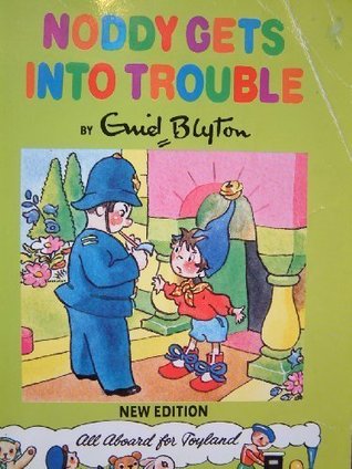Noddy Gets into Trouble