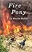Fire Pony - by Sheila Ruble