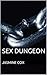 Sex Dungeon by Jasmine Cox