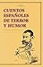 Cuentos españoles de terror y humor (Spanish Edition)