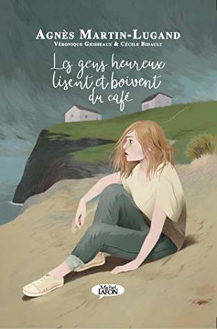 Les Gens heureux lisent et boivent du café (Kindle Edition)
