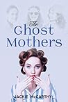 The Ghost Mothers The Ghost Mothers
