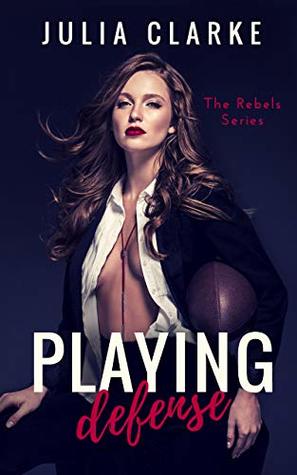 Playing Defense (The Rebels #2)