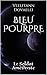 BLEU POURPRE: Tome 2 . Le Prince Améthyste (French Edition)