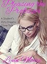 Pleasing the Professor: A Student's Dirty Dreams Come True