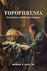 Topophrenia: Plac...