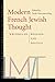 Modern French Jewish Thought by Sarah Hammerschlag