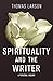 Spirituality and the Writer...
