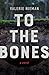 To the Bones