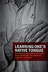 Learning One's Native Tongue: Citizenship, Contestation, and Conflict in America