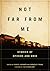 Not Far from Me: Stories of Opioids and Ohio (Trillium Books)