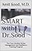 SMART with Dr. Sood: The Four-Module Stress Management And Resiliency Training Program