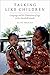 Talking Like Children: Language and the Production of Age in the Marshall Islands (Oxf Studies in Anthropology of Language)