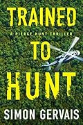 Trained to Hunt (Pierce Hunt, #2)