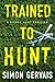 Trained to Hunt (Pierce Hun...