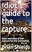 Idiot's guide to the raptur...