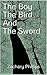 The Boy The Bird And The Sword