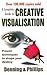 A Complete Guide to Creative Visualisation