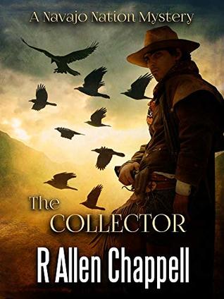 The Collector: A Navajo Nation Mystery (Kindle Edition)