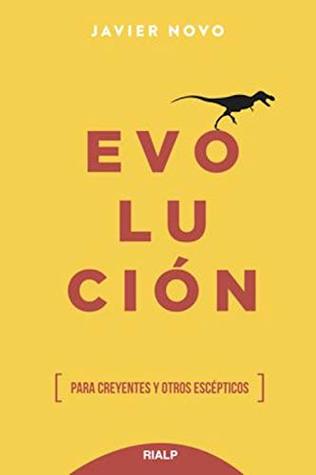 Evolución: Para creyentes y otros escépticos (Spanish Edition)