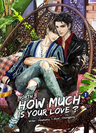 NORTH : HOW MUCH IS YOUR LOVE ? เล่มที่ 1 - 2