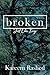 Broken: Just Like Twigs