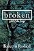 Broken: Just Like Twigs