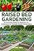 Raised Bed Gardening  by Jaime Neil