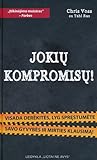 Jokių kompromisų:...