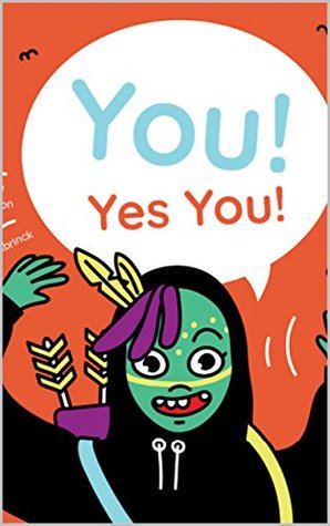 You! Yes You! – An Interactive Monster Hunt (Kindle Edition)