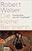 Die kleine Berlinerin - Geschichten aus der Großstadt by Robert Walser