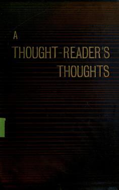 A Thought-Reader's Thoughts: Being the impressions and confessions of Stuart Cumberland
